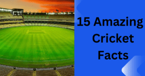 15 Amazing Cricket Fact